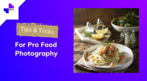 Pro tips for food photography.
