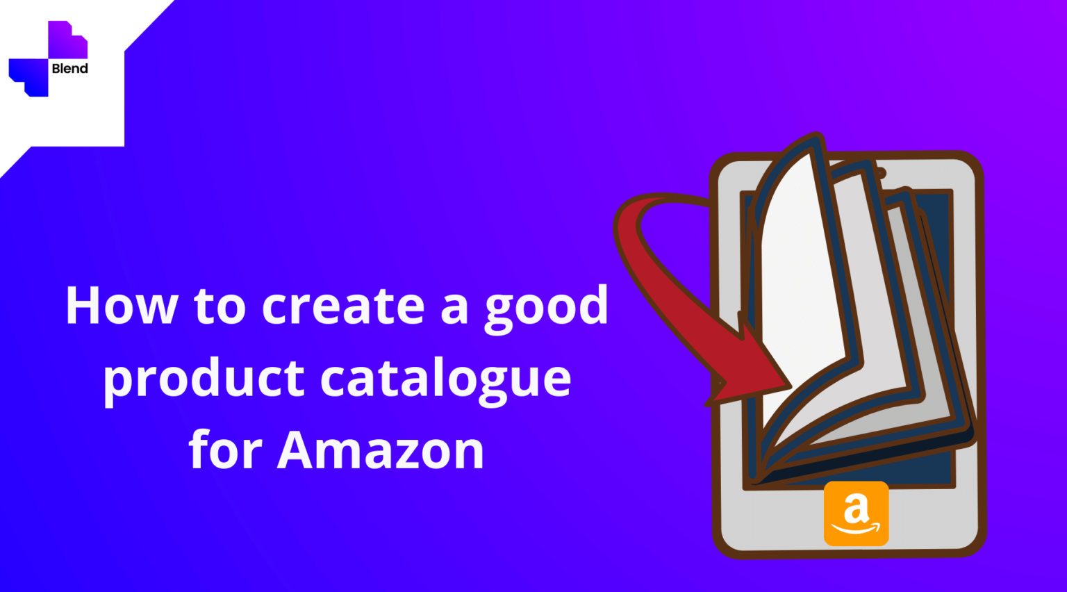 how-to-create-a-good-product-catalog-for-amazon