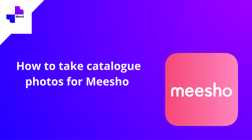 Taking catalog photo for selling on Meesho