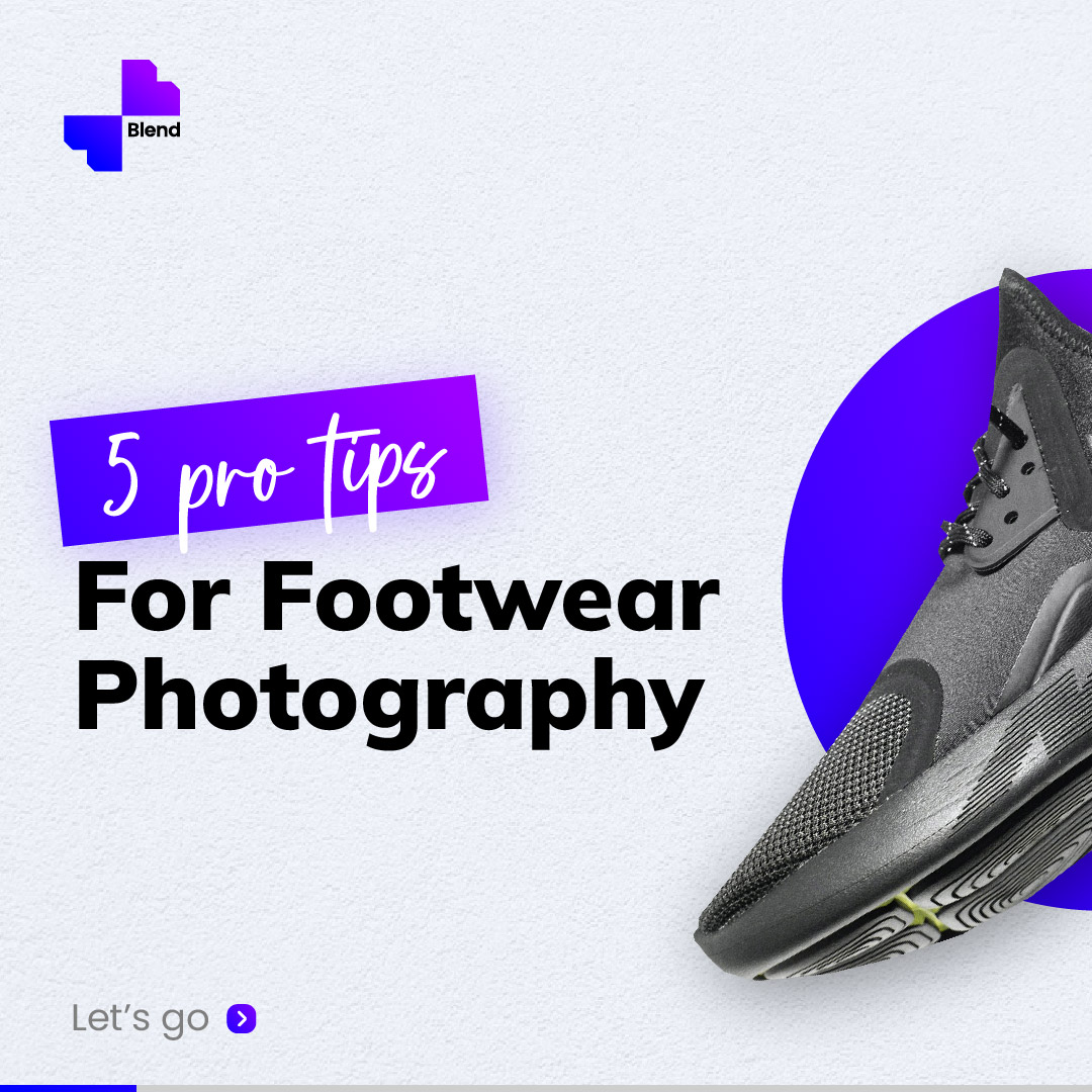 5 Pro Tips For Footwear Photography