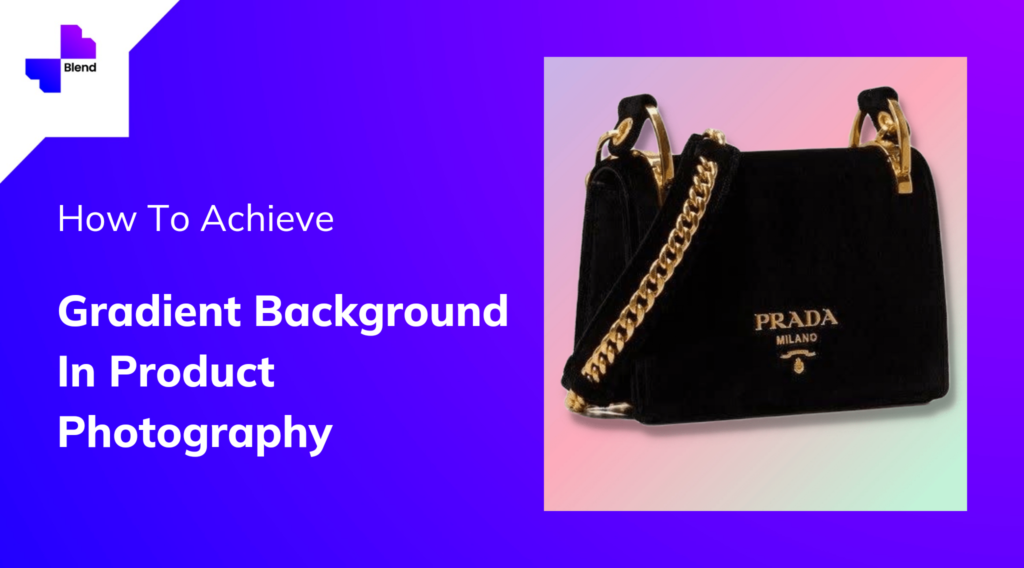 How To Achieve Gradient Background In Product Photography