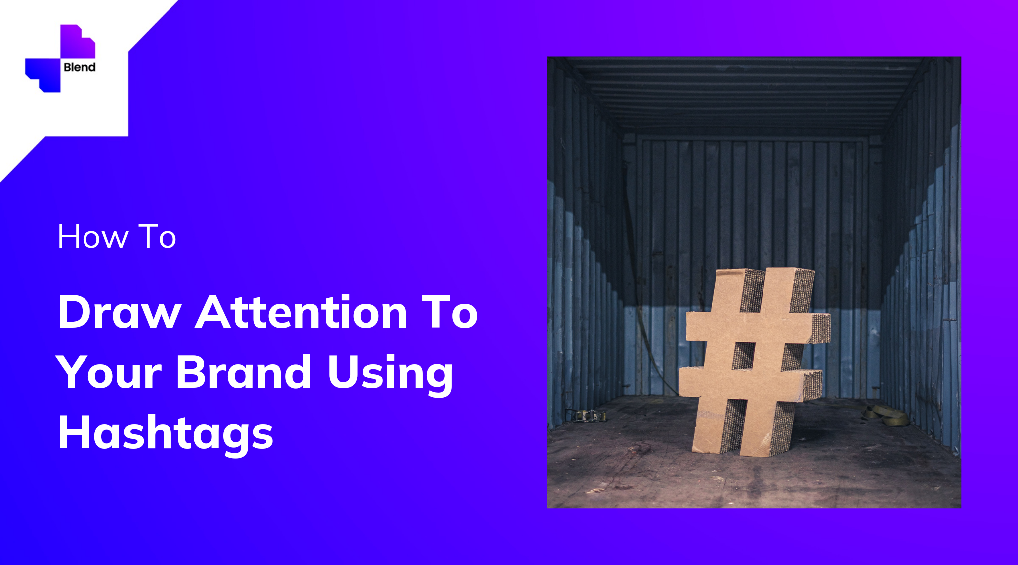 How To Draw Attention To Your Brand Using Hashtags