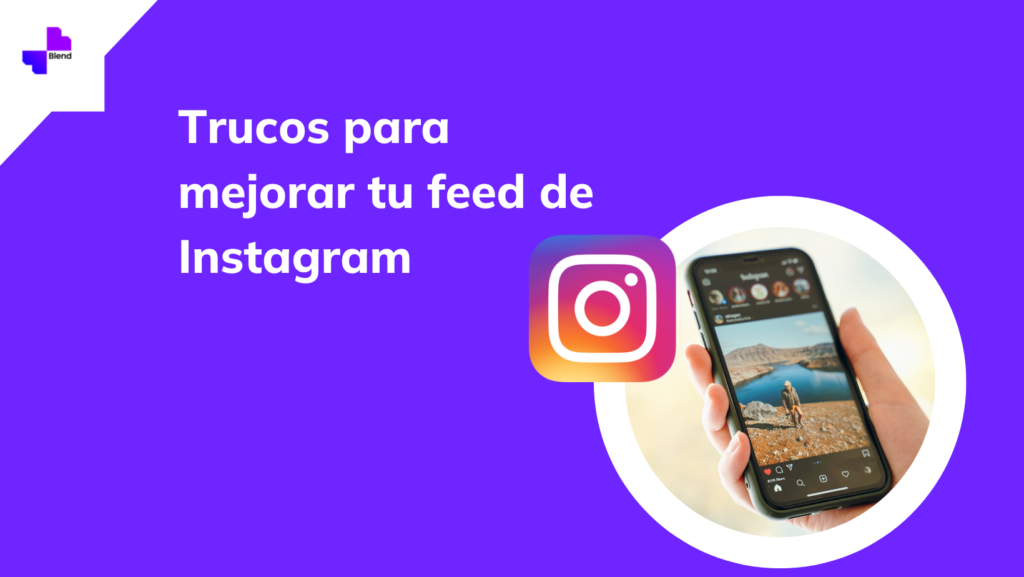Trucos para mejorar tu feed de instagram