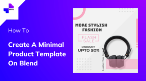 Create Minimal Product Template On Blend