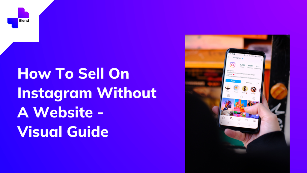 How To Sell On Instagram Without A Website - Visual Guide