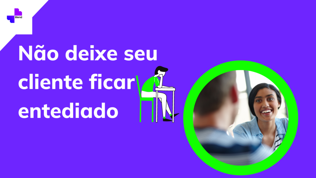 Não deixe seu cliente ficar entediado