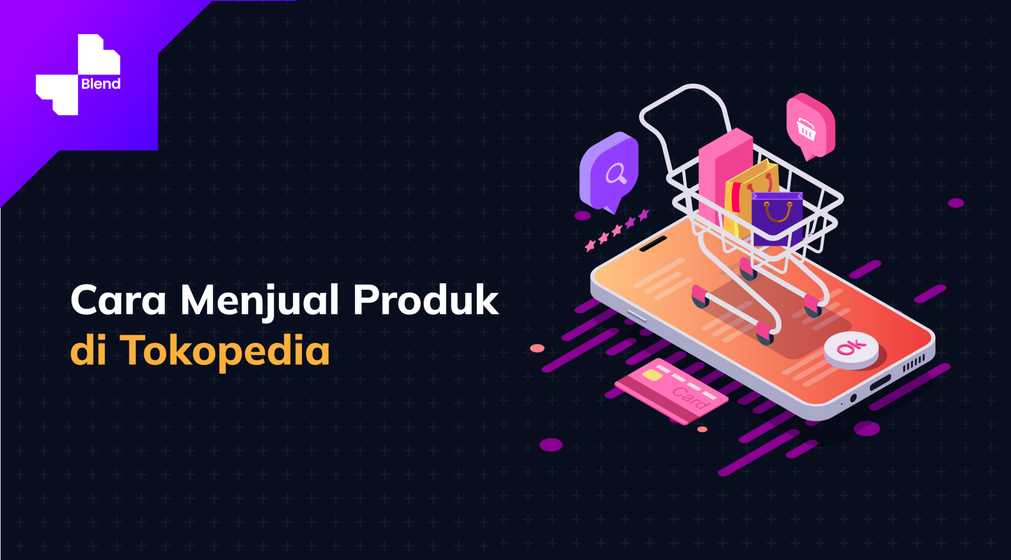 Cara Menjual Produk di Tokopedia: Panduan Lengkap