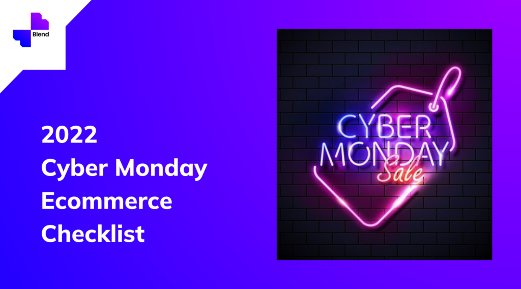 2022 Cyber Monday Ecommerce Checklist