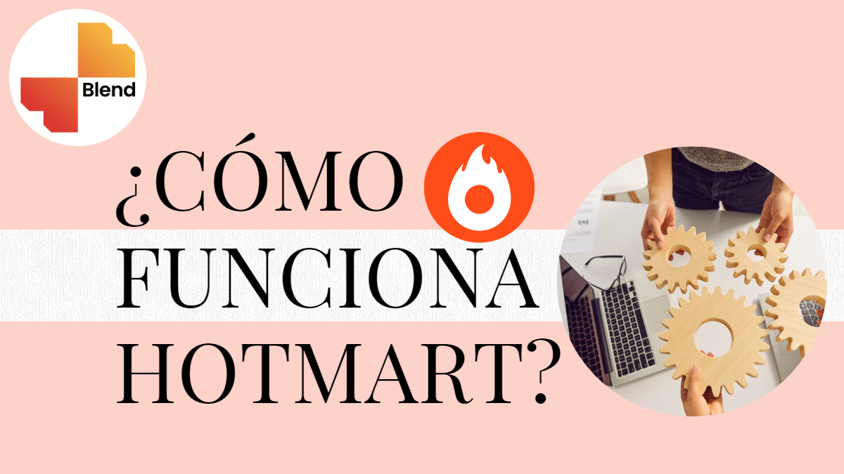 ¿qué Es Hotmart Todo Lo Que Necesitas Saber 