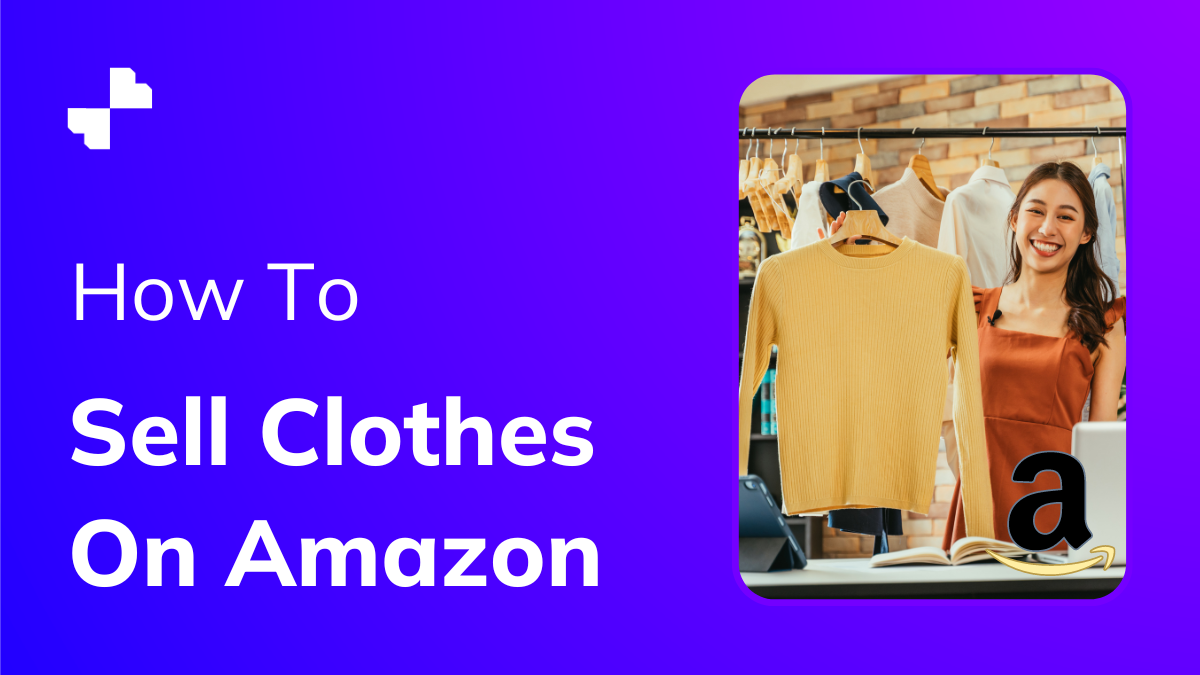 How To Sell Clothes On Amazon