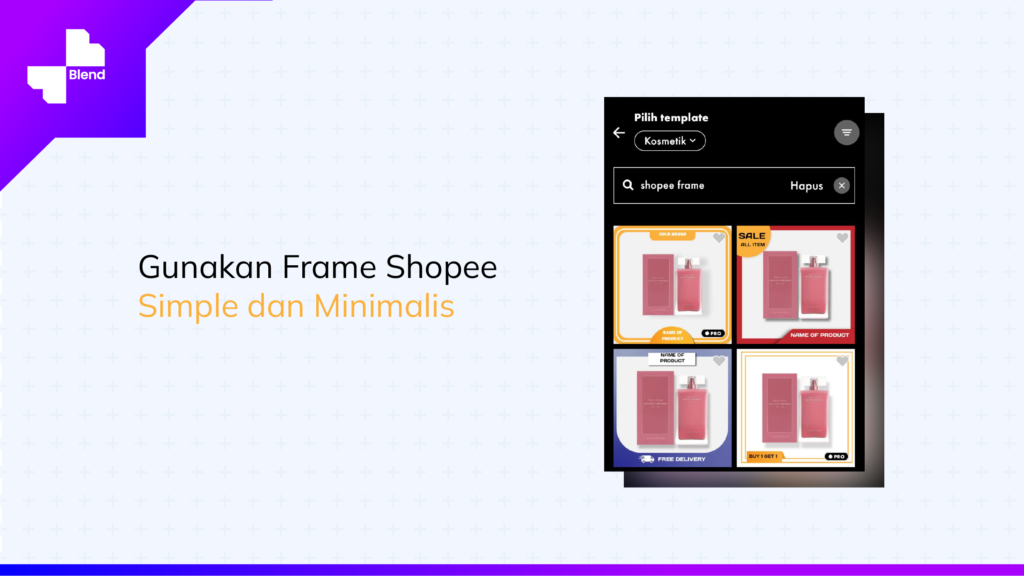 Gunakan frame shopee simple dan minimalis