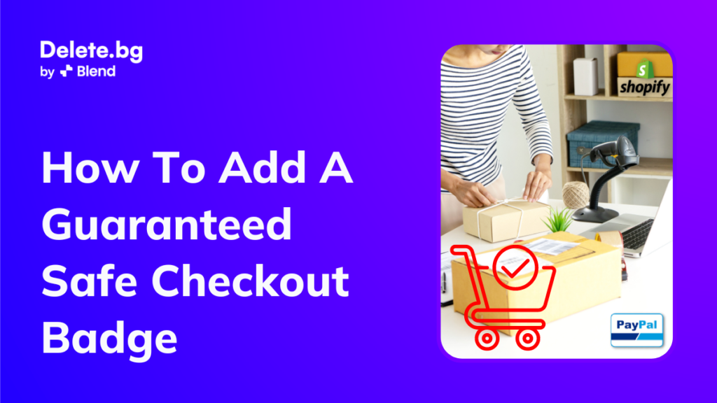 How To Add A Guaranteed Safe Checkout Badge