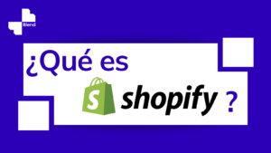 Qué es Shopify