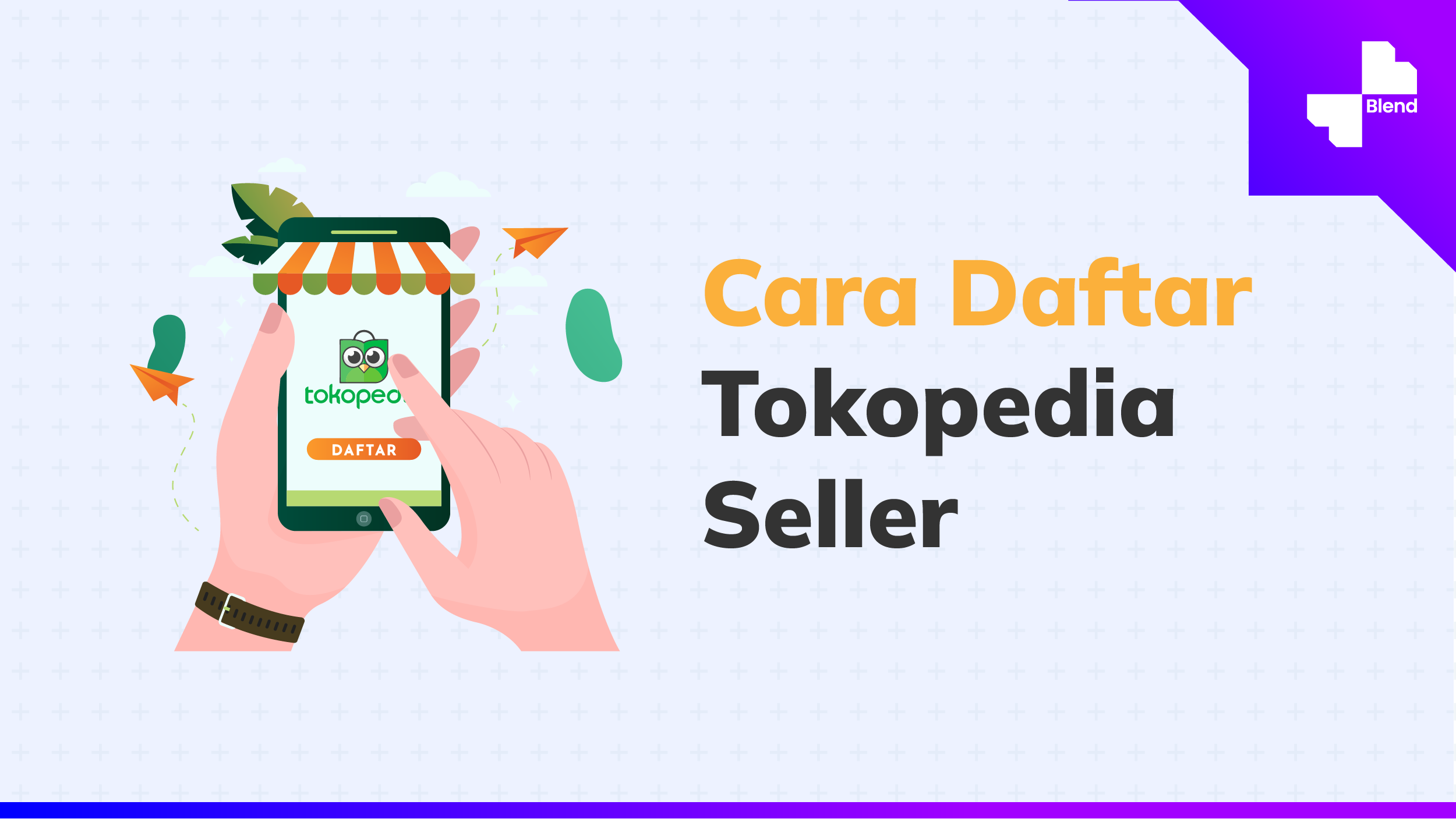 Cara Daftar Tokopedia seller