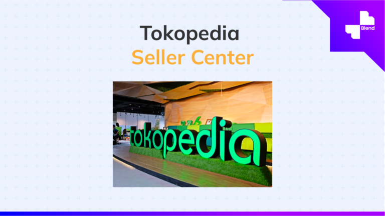 Yuk Kenal! Tokopedia Seller Center