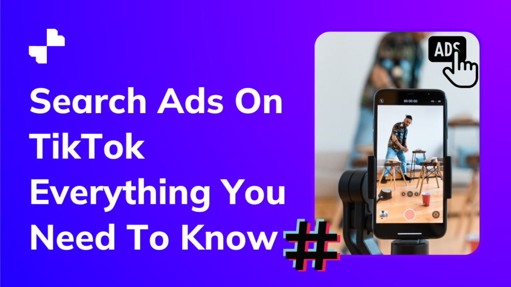 Search Ads On TikTok - Everything You Need To Know
