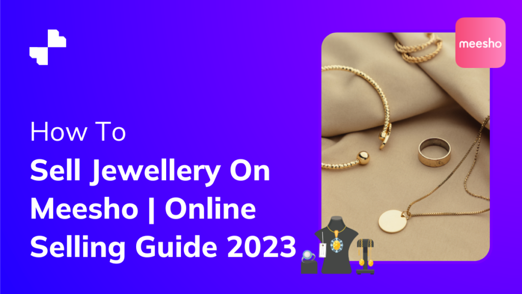 How To Sell Jewellery On Meesho | Online Selling Guide 2023
