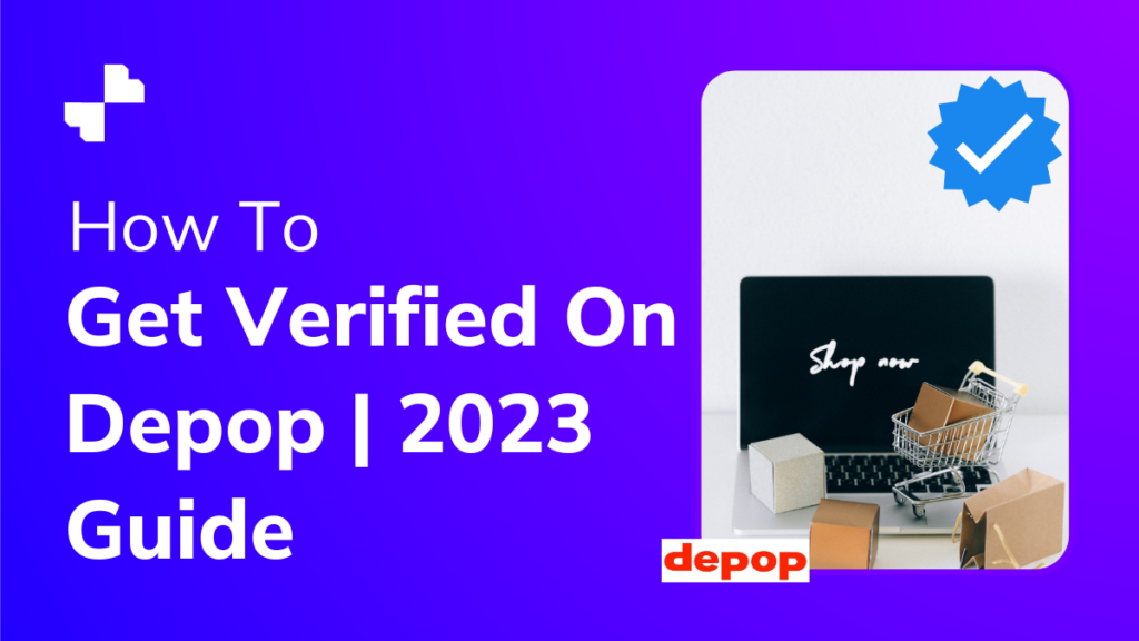How To Get Verified On Depop | 2023 Guide
