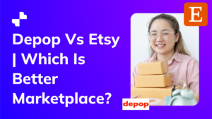 Depop Vs Etsy | Which Is Better Marketplace