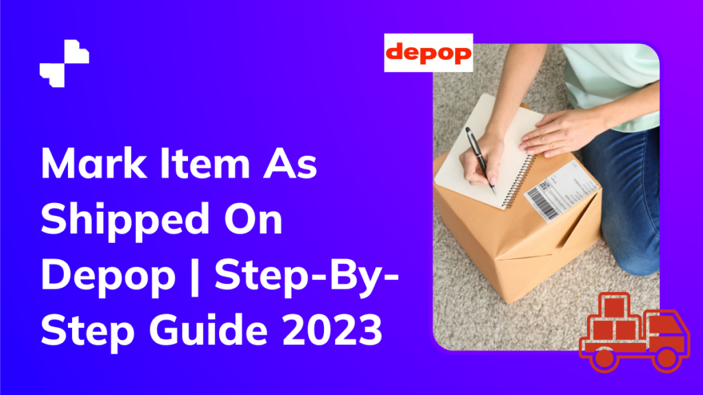Mark Item As Shipped On Depop | Step-By-Step Guide 2023