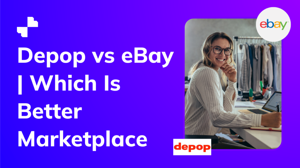 Depop vs eBay | Which Is Better Marketplace