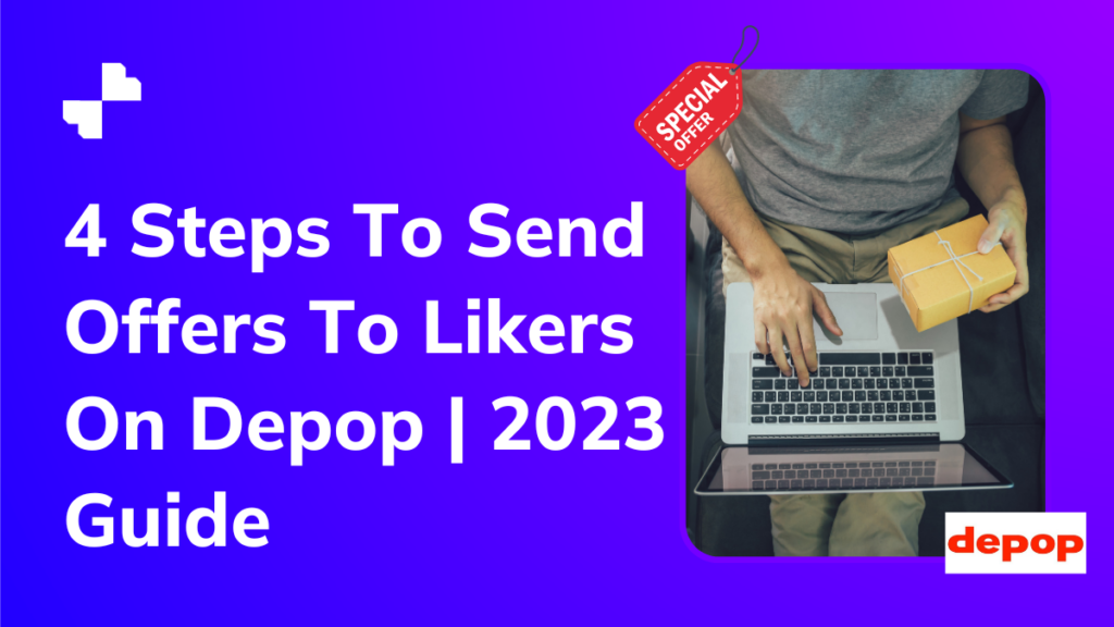 4 Steps To Send Offers To Likers On Depop | 2023 Guide