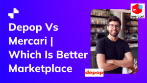 Depop Vs Mercari | Which Is Better Marketplace