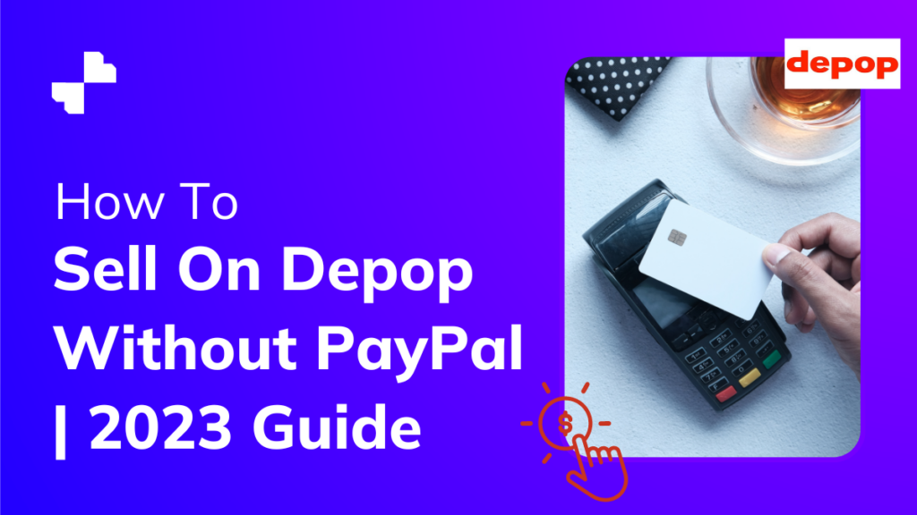 how-to-sell-on-depop-without-paypal-2023-guide