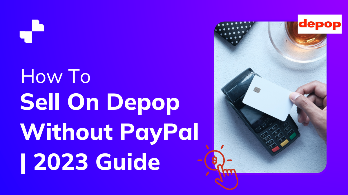 How To Sell On Depop Without PayPal | 2023 Guide