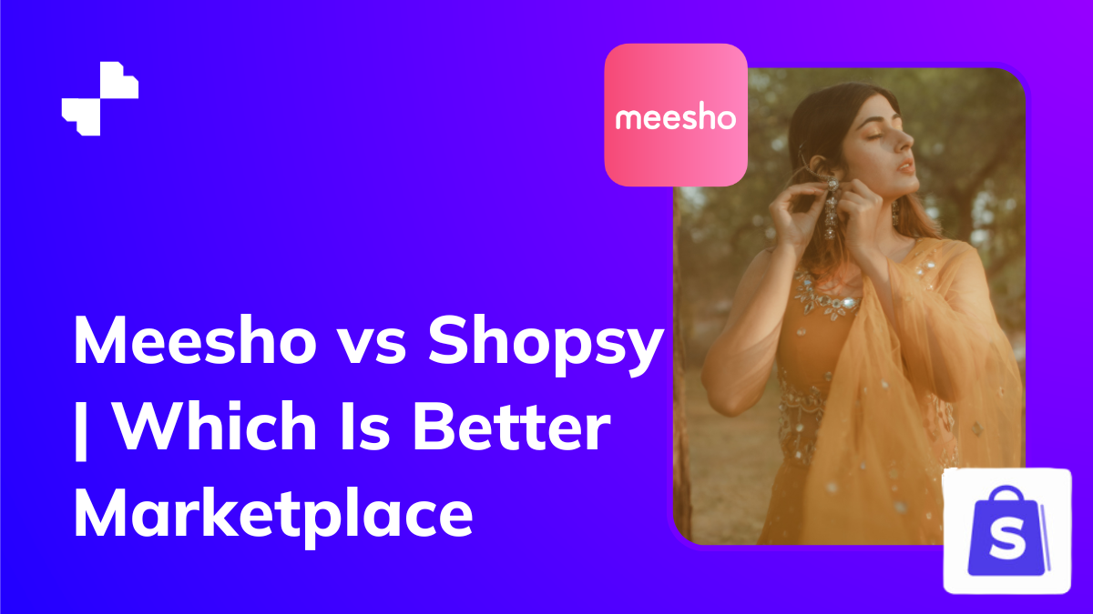 Meesho Vs Shopsy | Which Is Better Marketplace