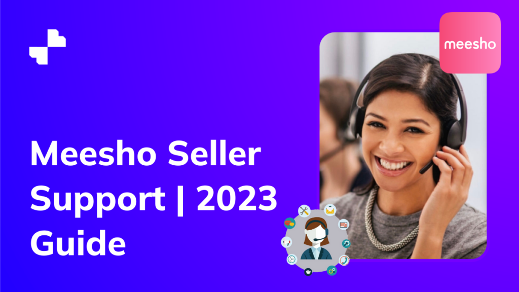Meesho Seller Support | 2023 Guide